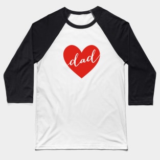 love you dad, happy father's day Baseball T-Shirt